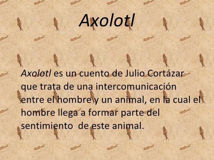 Cuento Axolotl Julio Cortazar Pdf